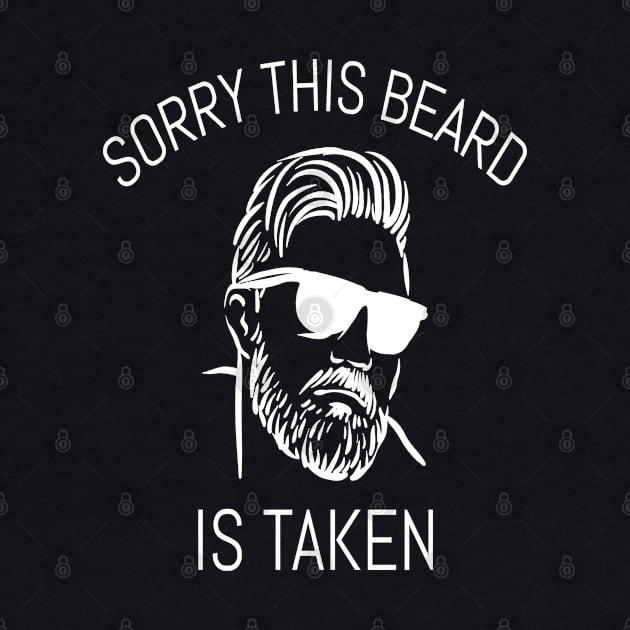 Sorry This Beard Is Taken by Hunter_c4 "Click here to uncover more designs"